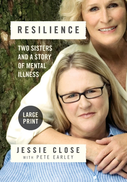 Resilience : Two Sisters and a Story of Mental Illness, Hardback Book
