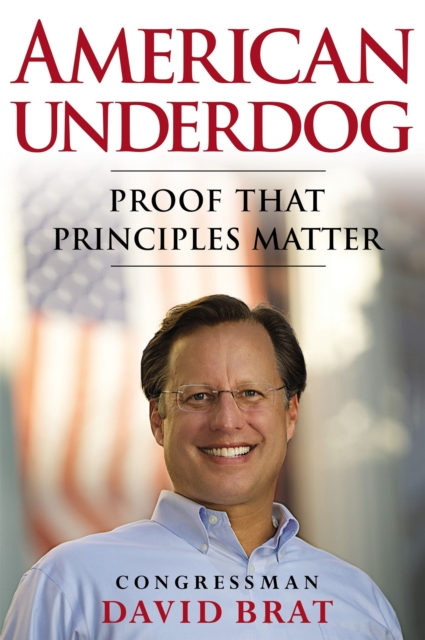 American Underdog : Proof That Principles Matter, Hardback Book