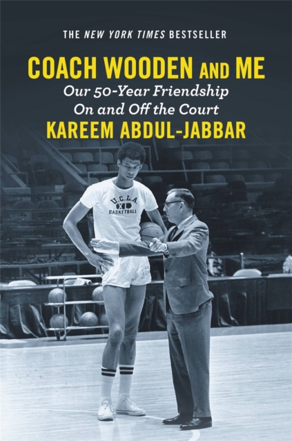 Coach Wooden and Me : Our 50-Year Friendship On and Off the Court, Paperback / softback Book