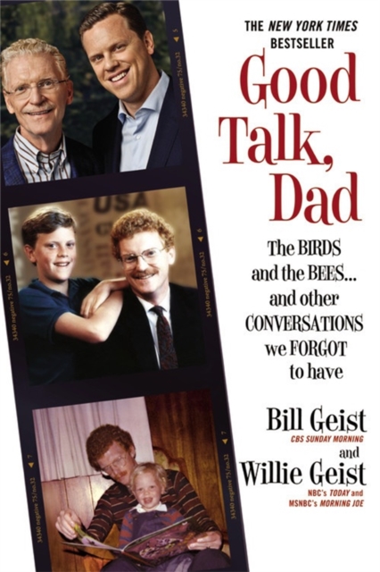 Good Talk, Dad : The Birds and the Bees...and Other Conversations We Forgot to Have, Paperback / softback Book