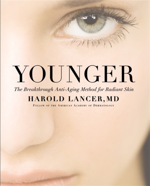 Younger : The Breakthrough Anti-Aging Method for Radiant Skin, Hardback Book
