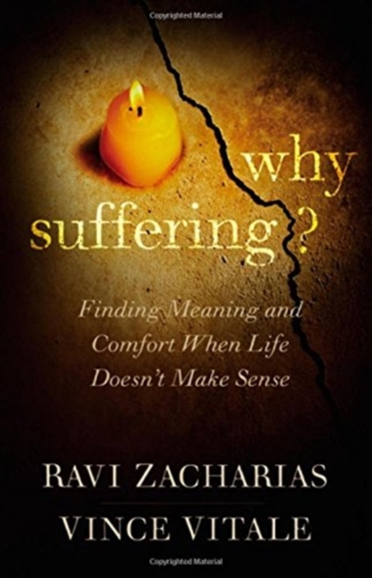 Why Suffering? : Finding Meaning and Comfort When Life Doesn't Make Sense, Hardback Book