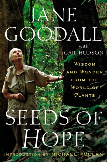 Seeds of Hope : Wisdom and Wonder from the World of Plants, Hardback Book