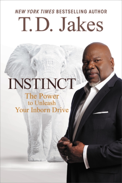 Instinct : The Power to Unleash Your Inborn Drive, Hardback Book