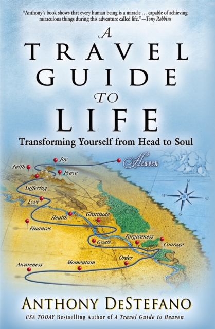 Travel Guide to Life : Transforming Yourself from Head to Soul, Paperback / softback Book