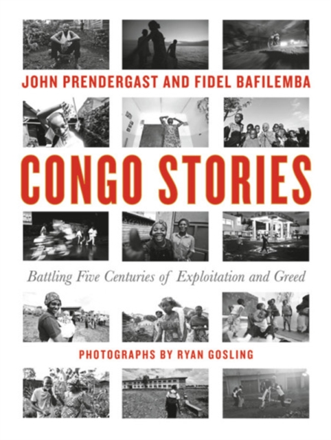 Congo Stories : Battling Five Centuries of Exploitation and Greed, Hardback Book
