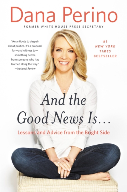 And The Good News Is... : Lessons and Advice from the Bright Side, Paperback / softback Book