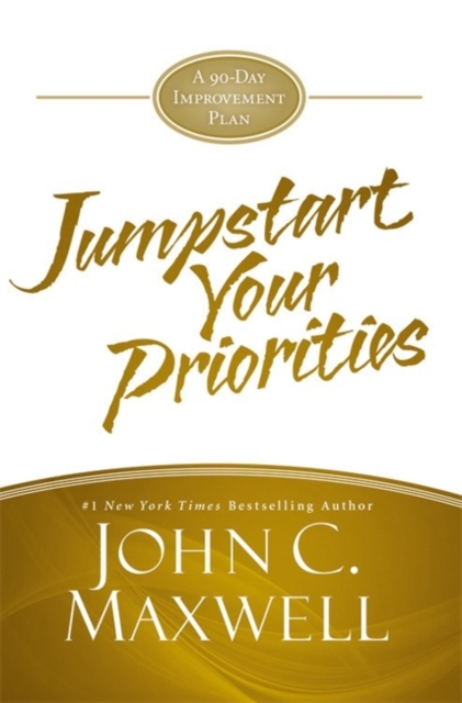 JumpStart Your Priorities : A 90-Day Improvement Plan, Hardback Book