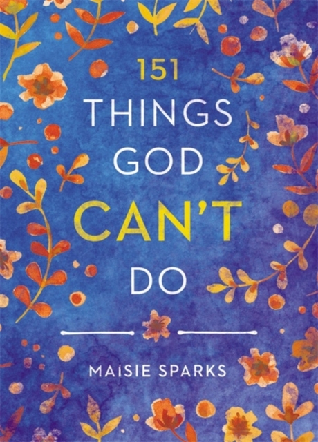 151 Things God Can't Do, Hardback Book