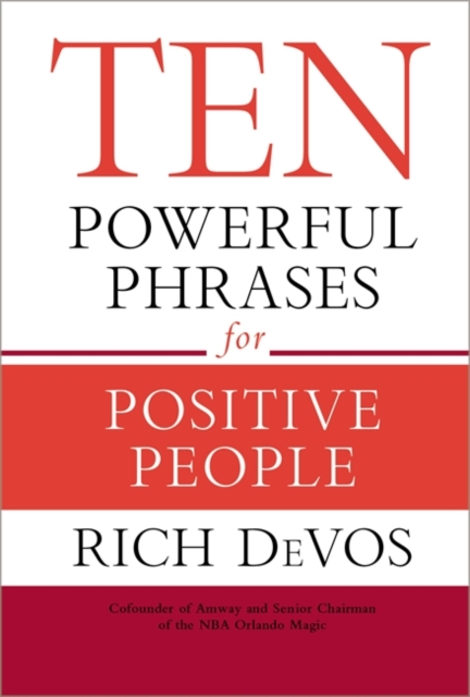 Ten Powerful Phrases For Positive People, Hardback Book