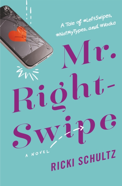 Mr. Right-Swipe, Paperback / softback Book