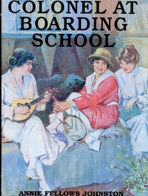 The Little Colonel at Boarding School, EPUB eBook