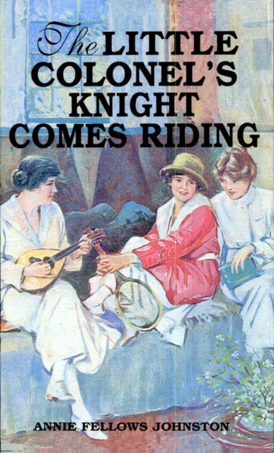 The Little Colonel's Knight Comes Riding, EPUB eBook