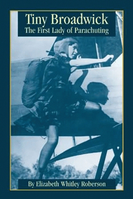 Tiny Broadwick : The First Lady of Parachuting, EPUB eBook