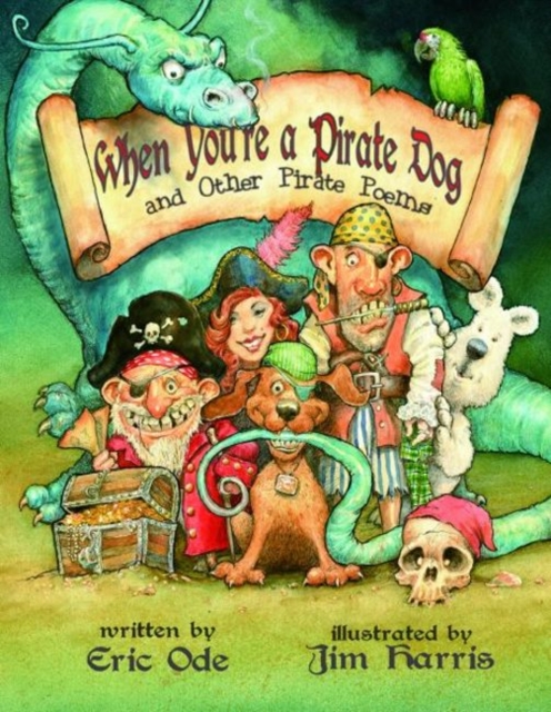When You're a Pirate Dog and Other Pirate Poems, Hardback Book