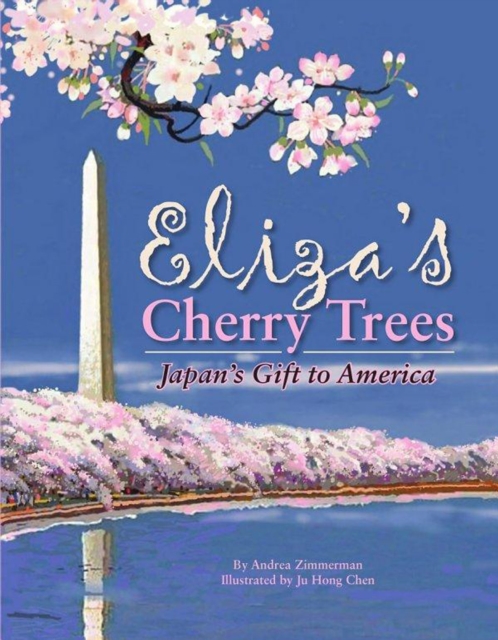 Eliza's Cherry Trees : Japan's Gift to America, EPUB eBook