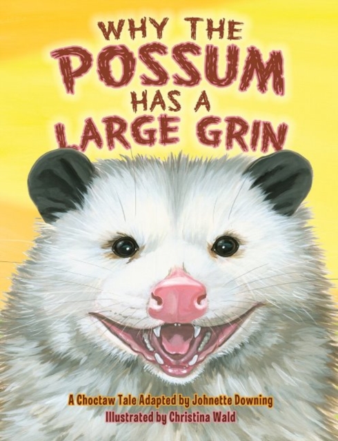 Why the Possum Has a Large Grin, Hardback Book