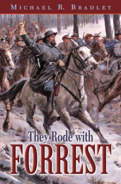 They Rode with Forrest, Hardback Book