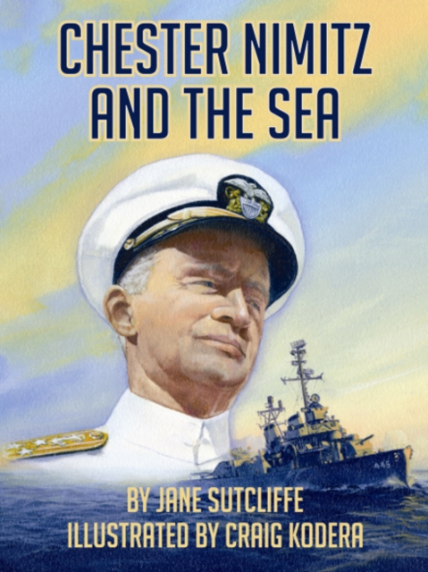 Chester Nimitz and the Sea, Hardback Book