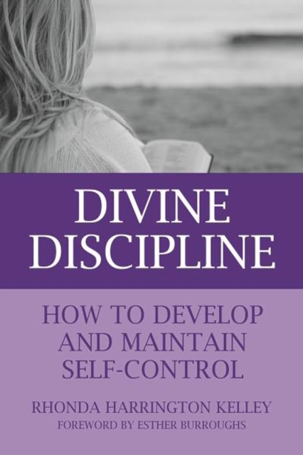 Divine Discipline : How to Develop and Maintain Self-Control, EPUB eBook