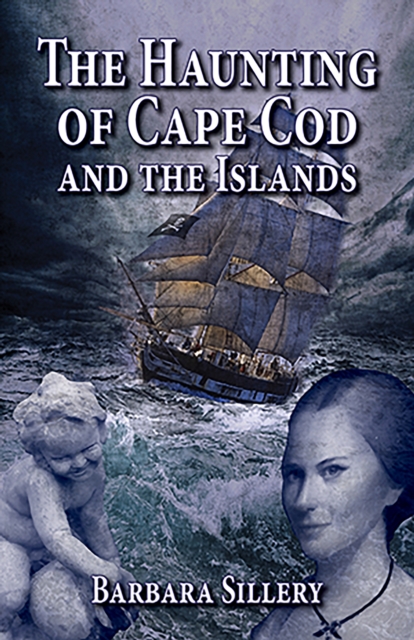 Haunting of Cape Cod and the Islands, The, EPUB eBook