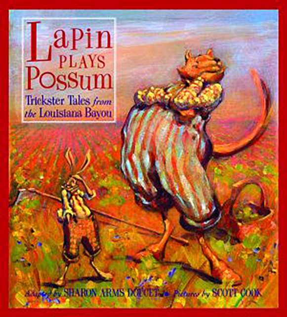 Lapin Plays Possum : Trickster Tales from the Louisiana Bayou, EPUB eBook