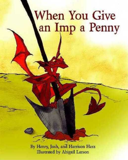 When You Give an Imp a Penny, Hardback Book
