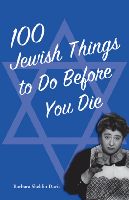 100 Jewish Things to Do Before You Die, Paperback / softback Book
