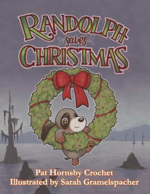 Randolph Saves Christmas, Hardback Book