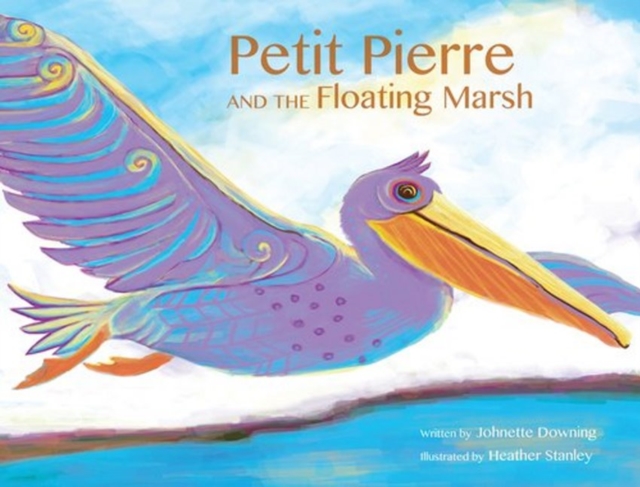Petit Pierre and the Floating Marsh, Hardback Book