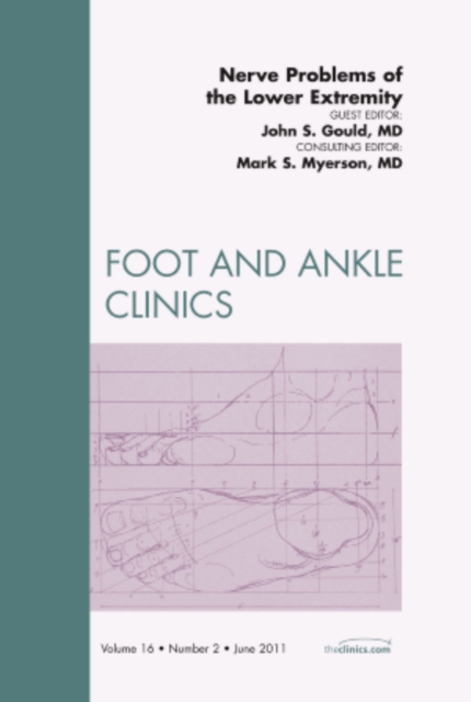 Nerve Problems of the Lower Extremity, An Issue of Foot and Ankle Clinics : Volume 16-2, Hardback Book