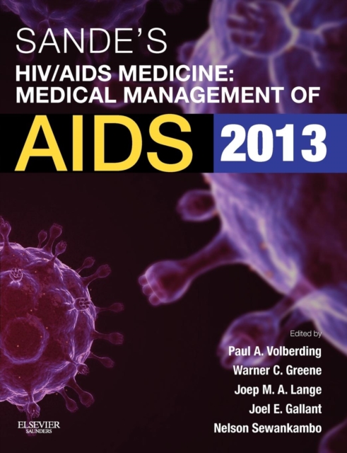 Sande's HIV/AIDS Medicine : Medical Management of AIDS 2013, Paperback / softback Book