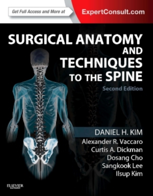 Surgical Anatomy and Techniques to the Spine : Expert Consult - Online and Print, Hardback Book