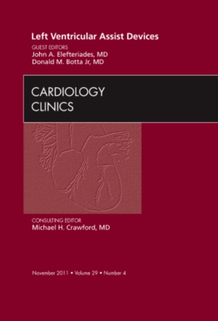 Left Ventricular Assist Devices, An Issue of Cardiology Clinics : Volume 29-4, Hardback Book