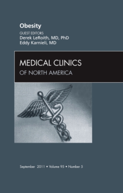 Obesity, An Issue of Medical Clinics : Volume 95-5, Hardback Book