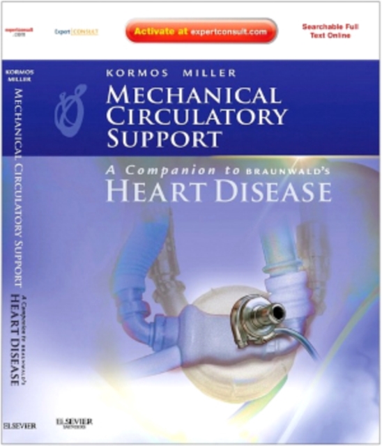 Mechanical Circulatory Support: A Companion to Braunwald's Heart Disease Ebook, EPUB eBook