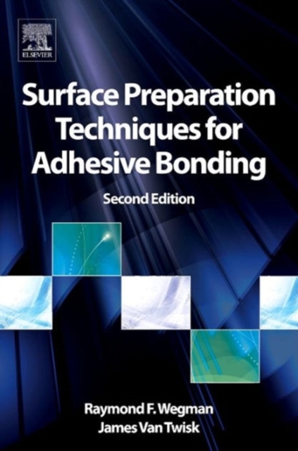 Surface Preparation Techniques for Adhesive Bonding, Hardback Book