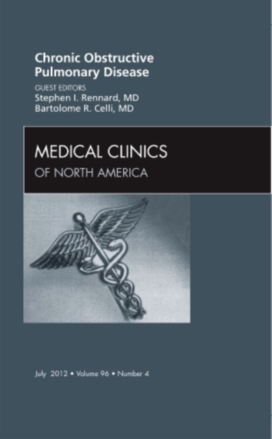 COPD, An Issue of Medical Clinics : Volume 96-4, Hardback Book