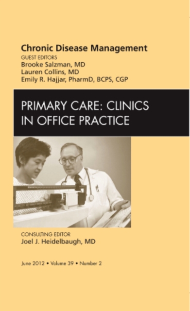 Chronic Disease Management, An Issue of Primary Care Clinics in Office Practice : Volume 39-2, Hardback Book