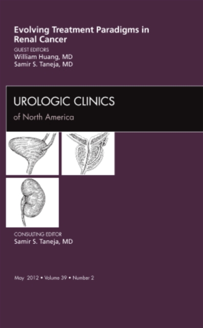 Evolving Treatment Paradigms in Renal Cancer, An Issue of Urologic Clinics : Volume 39-2, Hardback Book