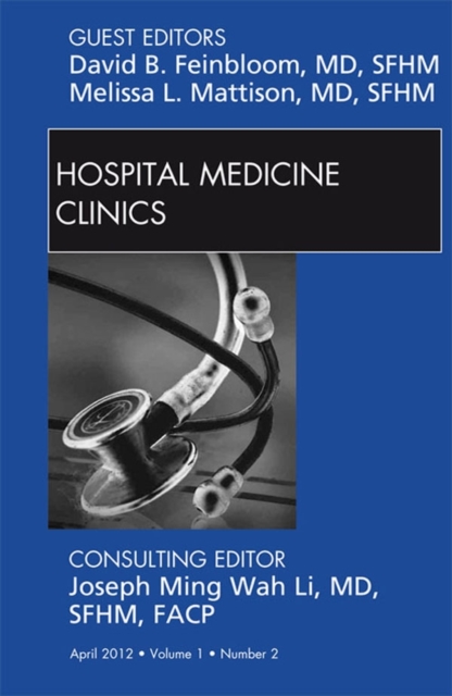 Volume 1, Issue 2, an issue of Hospital Medicine Clinics - E-Book, EPUB eBook