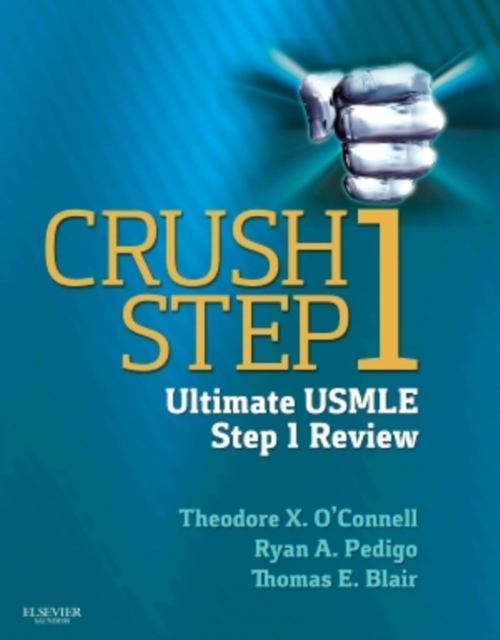 Crush Step 1 : The Ultimate USMLE Step 1 Review, Paperback Book