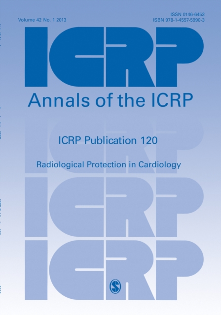 ICRP Publication 120 : Radiological Protection in Cardiology, Paperback / softback Book