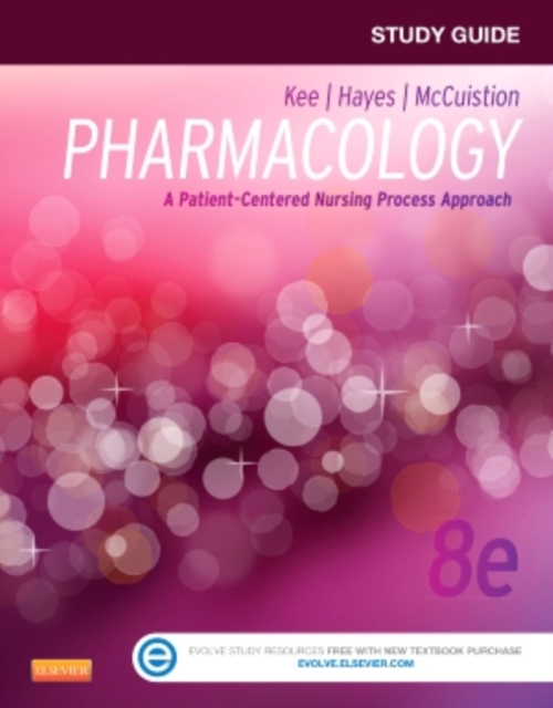 Study Guide for Pharmacology : A Patient-Centered Nursing Process Approach, Paperback Book