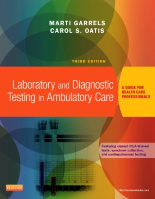 Laboratory and Diagnostic Testing in Ambulatory Care : A Guide for Health Care Professionals, Paperback / softback Book