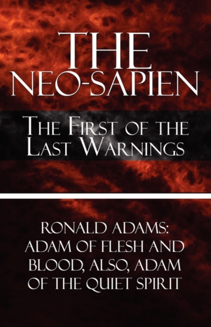 The Neo-Sapien : The First of the Last Warnings, Paperback / softback Book