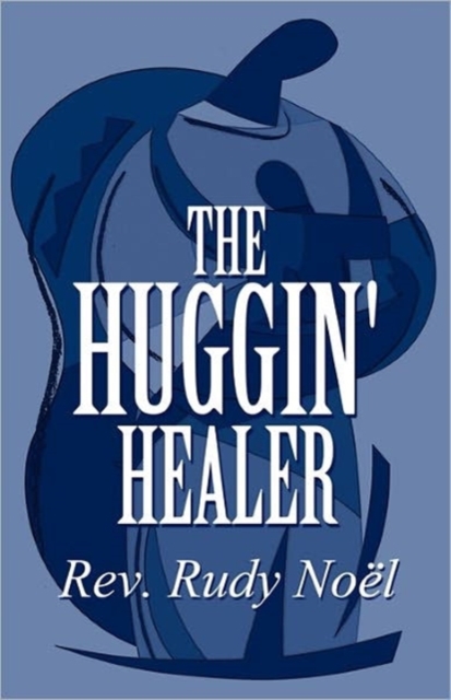 The Huggin' Healer, Paperback / softback Book