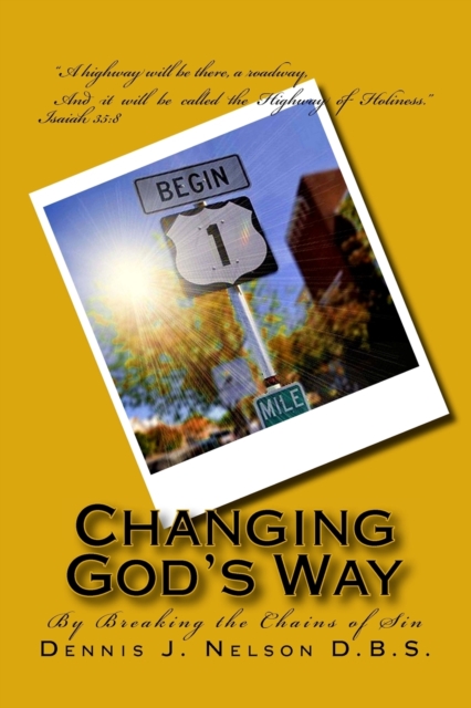 Changing God's Way : By Breaking the Chains of Sin, Paperback / softback Book