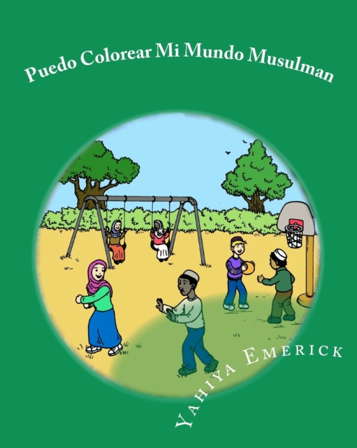 Puedo Colorear Mi Mundo Musulman : Libro para Colorear, Paperback Book