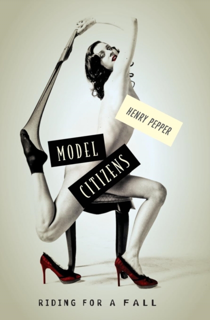 Model Citizens : Riding for a Fall, Paperback / softback Book